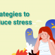 effective strategies to reduce stress