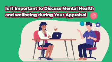 Mental Health and wellbeing during Your Appraisal