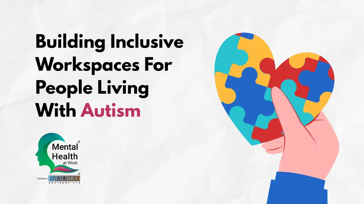 Building Inclusive Workspaces For People Living With Autism - 3rd May 2023