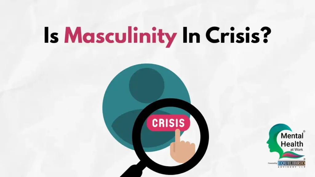 Is Masculinity In Crisis
