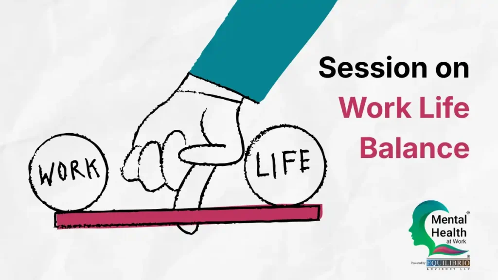 Events 6 Session on Work Life Balance