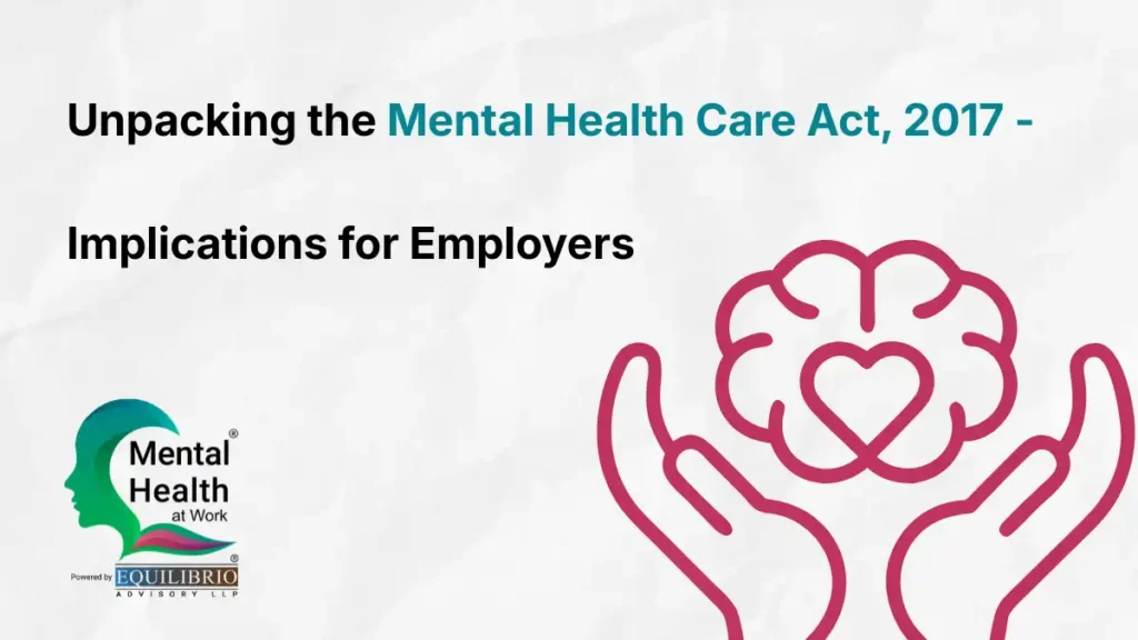 Events 2 Unpacking the Mental Health Care Act, 2017 - Implications for Employers