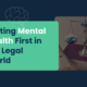 Mental Health in the Legal World