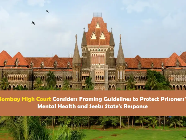 Bombay High Court discusses prisoners' mental health guidelines after convict’s suicide