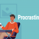 Procrastination