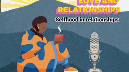 Love and Relationships Selfhood in relationships