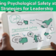 Strategies for enhancing psychological safety at work through leadership