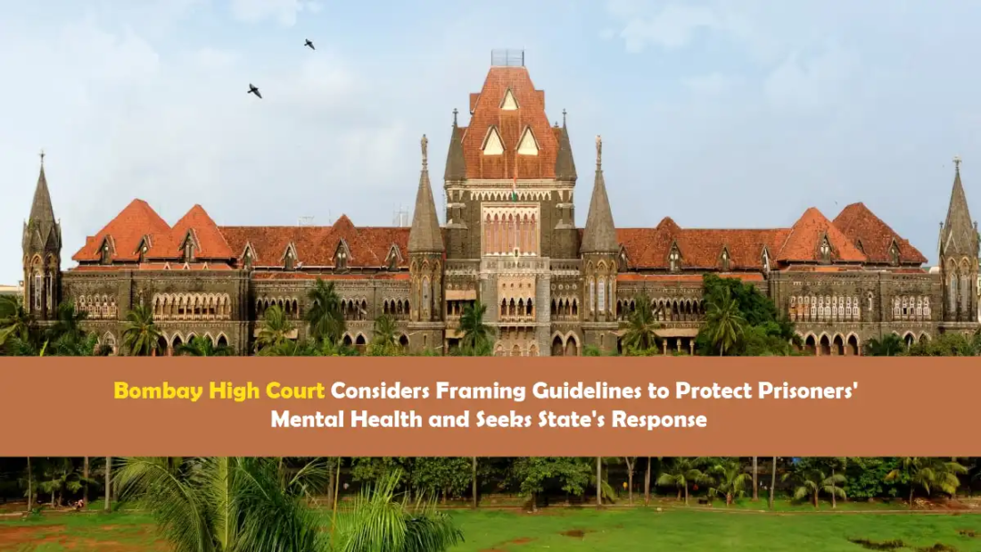 Bombay High Court discusses prisoners' mental health guidelines after convict’s suicide