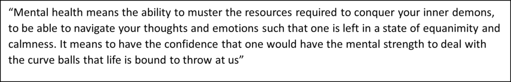 Mental health means the ability to muster the resources